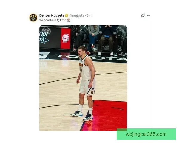 约基奇22分14板14助攻再创历史替补奇兵崛起成队史第一人震撼全场